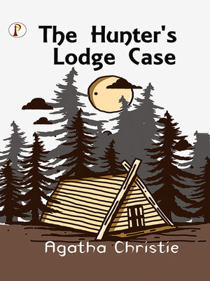cover image of The Hunter's Lodge Case